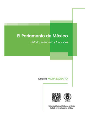 cover image of El Parlamento de México. Historia, estructura y funciones, de Cecilia Mora-Donatto